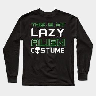 This Is My Lazy Alien Costume Long Sleeve T-Shirt